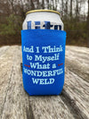 Lot of 6 WELDING Can Koozies